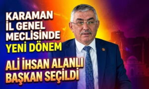 Karaman İl Genel Meclisinde Yeni Dönem