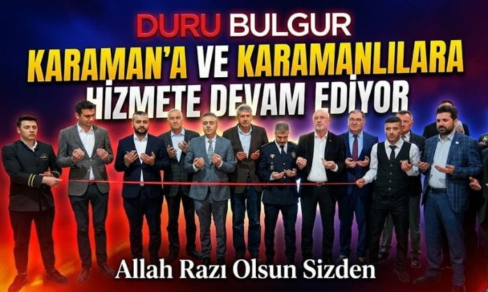 Duru Bulgur Karaman’a Hizmet Ediyor