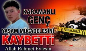 Karamanlı Genç Yaşam Mücadelesini Kaybetti