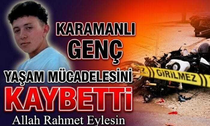 Karamanlı Genç Yaşam Mücadelesini Kaybetti