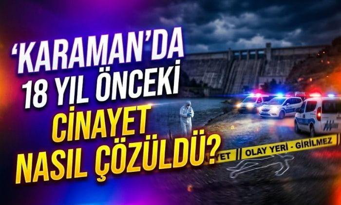 Karaman’da Sır Perdesi Nasıl Aralandı?