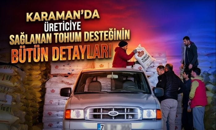 Karaman’da Tohum Desteğinin Detayları