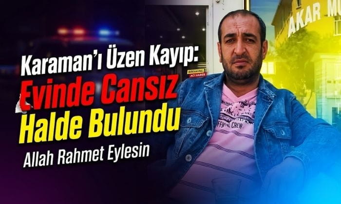 Karaman’ı Üzen Kayıp