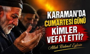 Cumartesi Günü Kimler Vefat Etti?