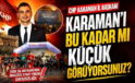 Karaman’ı Küçük mü Görüyorsunuz?