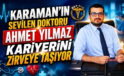 Karaman’ın Sevilen Doktoru Ahmet Yılmaz