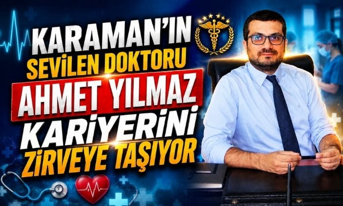 Karaman’ın Sevilen Doktoru Ahmet Yılmaz