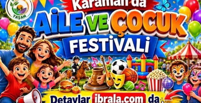 Karaman’da Aileler ve Çocuklar İçin Festival