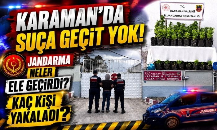 Karaman’da Jandarma Kaç Kişi Yakaladı?