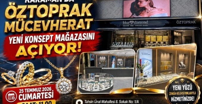 Karaman’da Öztoprak Mücevherat