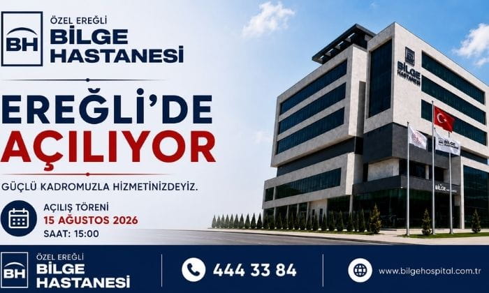 ÖZEL EREĞLİ BİLGE HASTANESİ AÇILIYOR