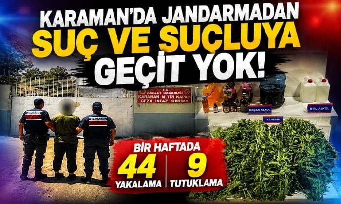 Karaman’da Jandarma 44 kişiyi Yakaladı