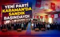 Yeni Parti Karaman’da Sandık Başındaydı