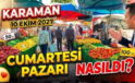 Karaman’da Pazar Nasıldı?